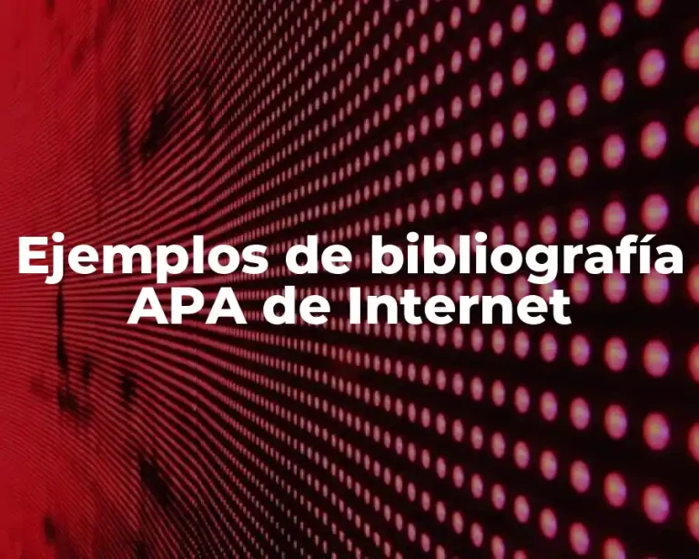 Ejemplos de bibliografía APA de Internet