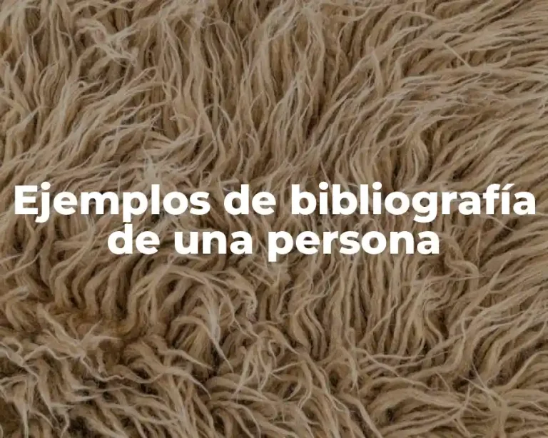Ejemplos de bibliografía de una persona