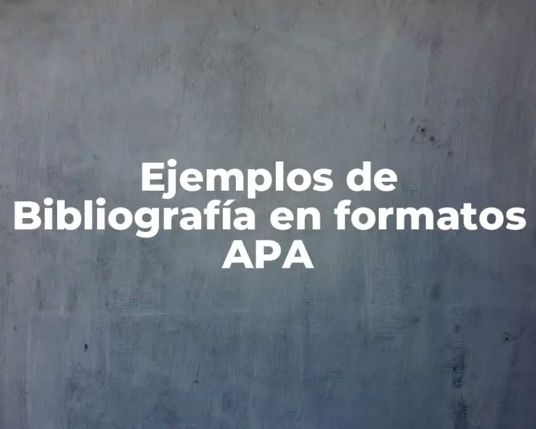 Ejemplos de Bibliografía en formatos APA