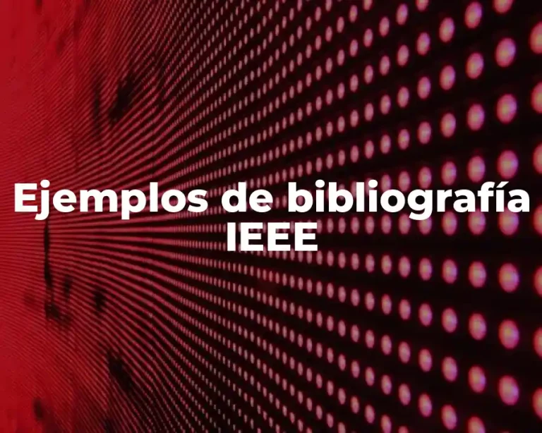 Ejemplos de bibliografía IEEE