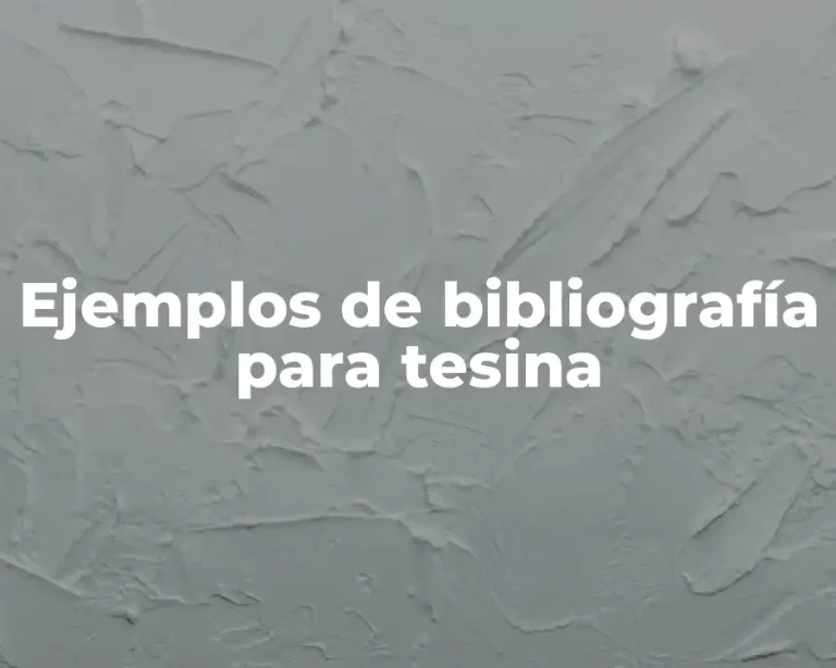 Ejemplos de bibliografía para tesina