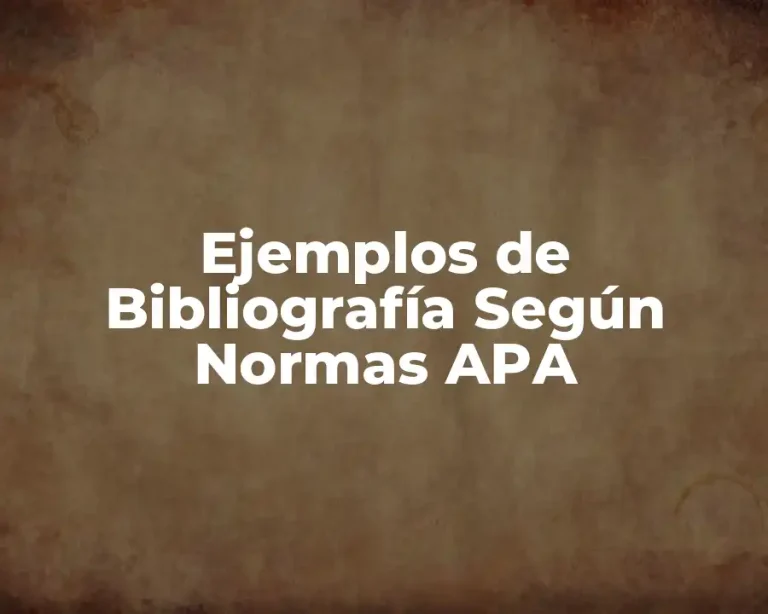 Ejemplos de Bibliografía Según Normas APA
