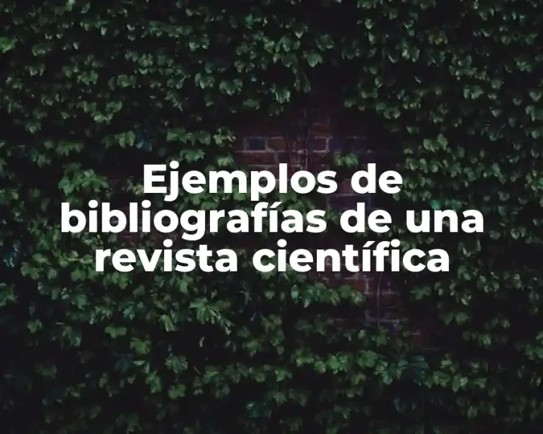 Ejemplos de bibliografías de una revista científica