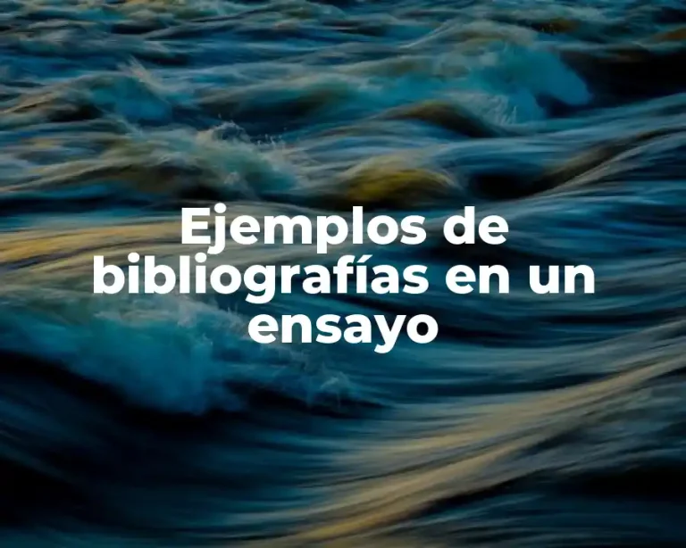 Ejemplos de bibliografías en un ensayo