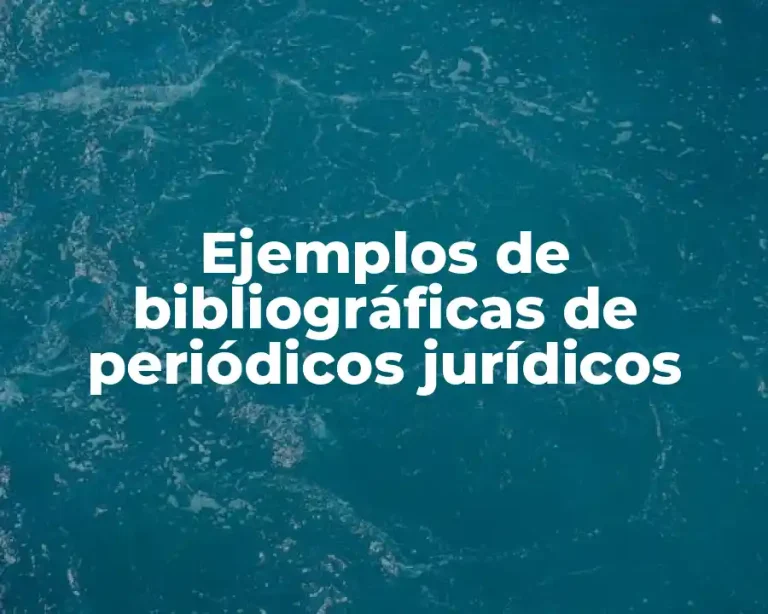 Ejemplos de bibliográficas de periódicos jurídicos
