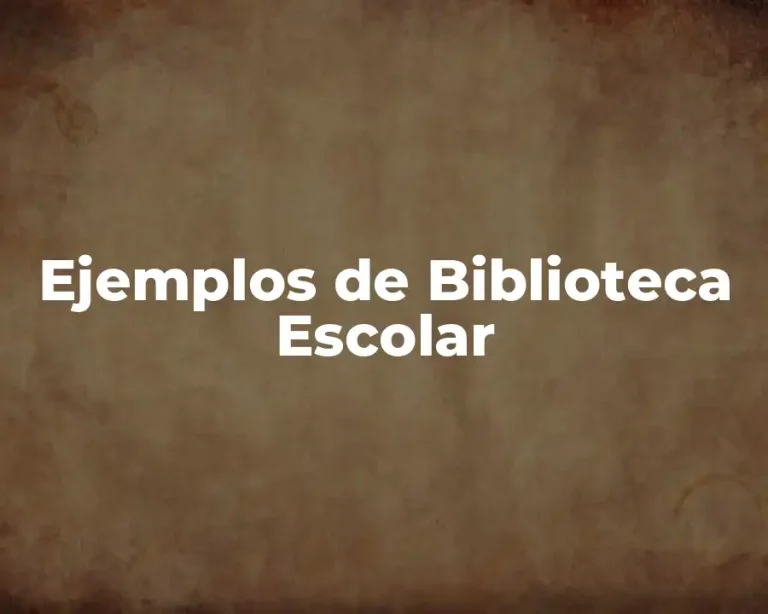 Ejemplos de Biblioteca Escolar
