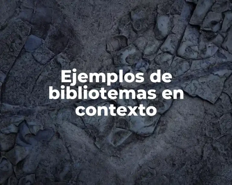 Ejemplos de bibliotemas en contexto
