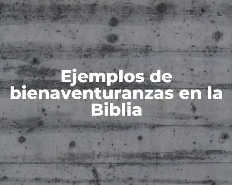 Ejemplos de bienaventuranzas en la Biblia