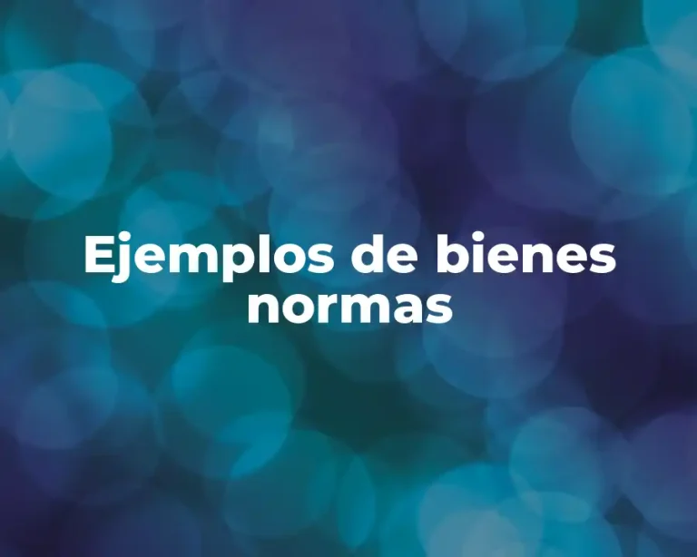 Ejemplos de bienes normas