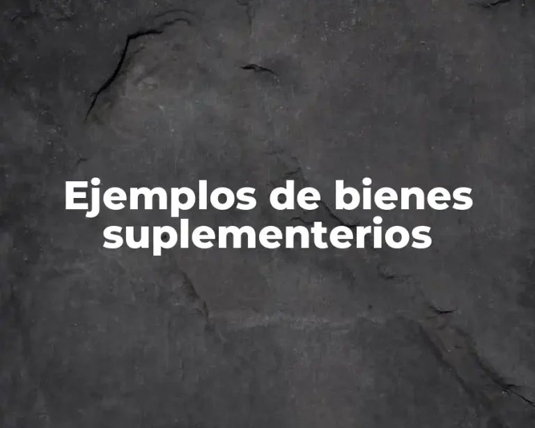 Ejemplos de bienes suplementerios