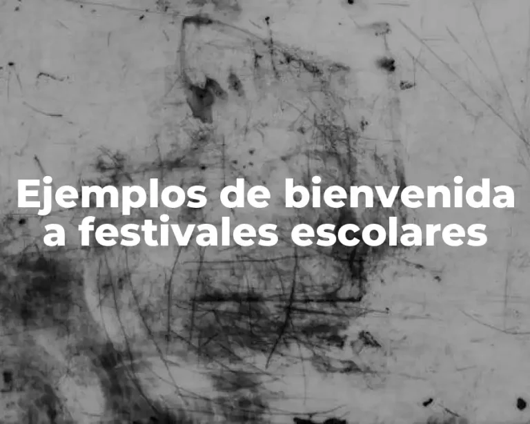 Ejemplos de bienvenida a festivales escolares