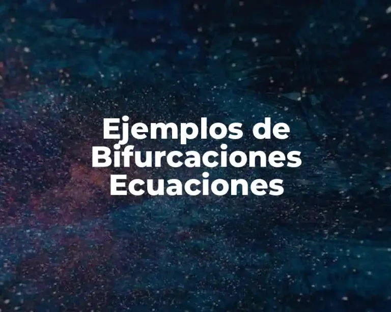 Ejemplos de Bifurcaciones Ecuaciones