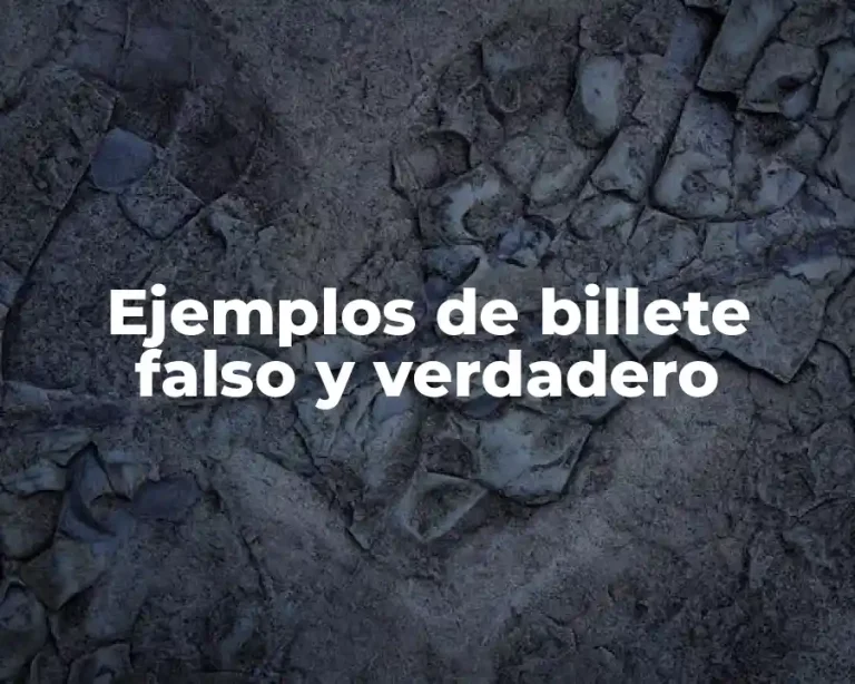 Ejemplos de billete falso y verdadero