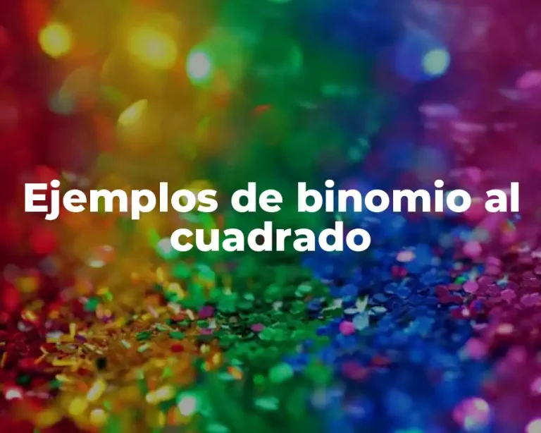 Ejemplos de binomio al cuadrado