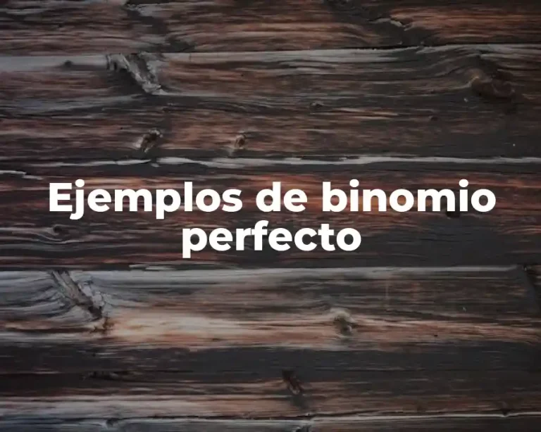 Ejemplos de binomio perfecto