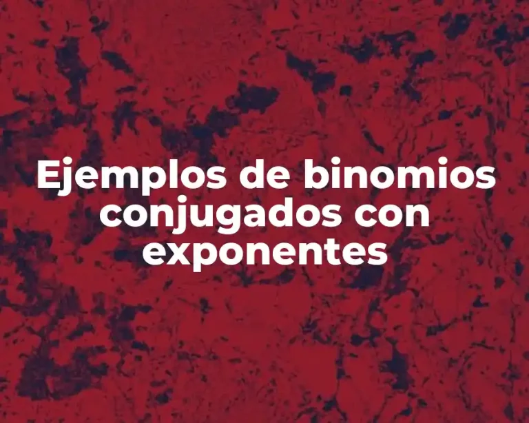 Ejemplos de binomios conjugados con exponentes