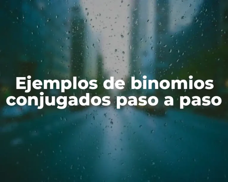 Ejemplos de binomios conjugados paso a paso