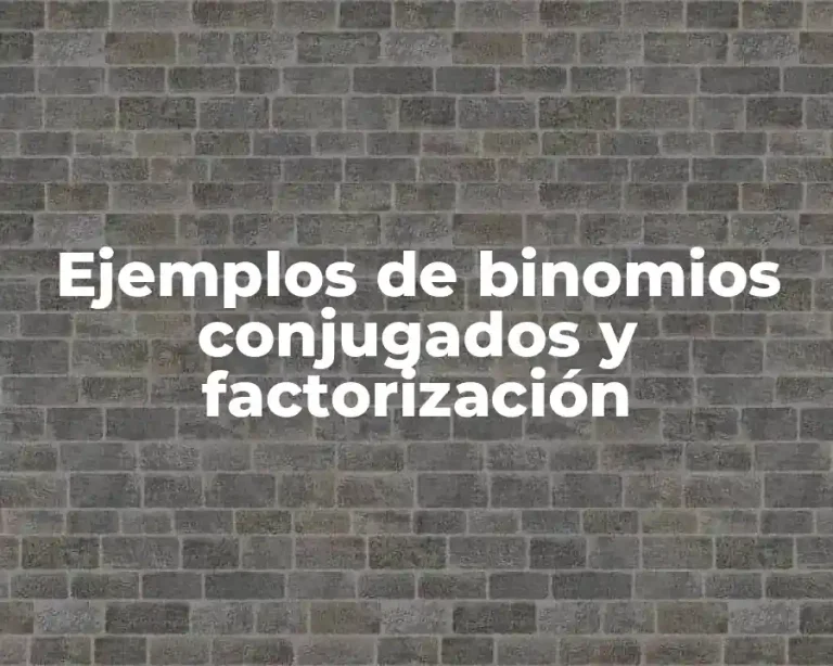 Ejemplos de binomios conjugados y factorización