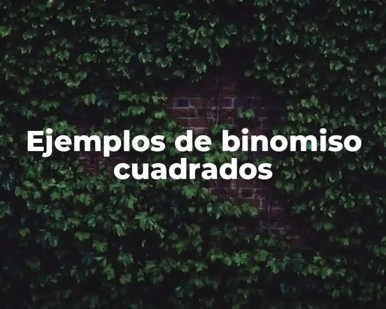 Ejemplos de binomiso cuadrados