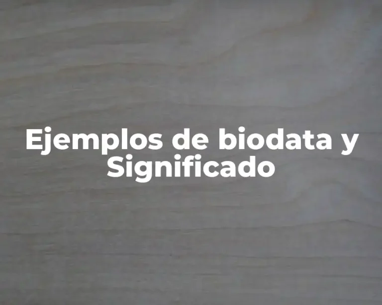 Ejemplos de biodata y Significado