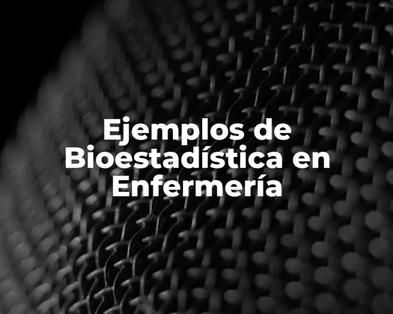 Ejemplos de Bioestadística en Enfermería