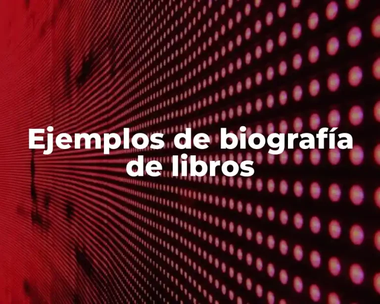 Ejemplos de biografía de libros