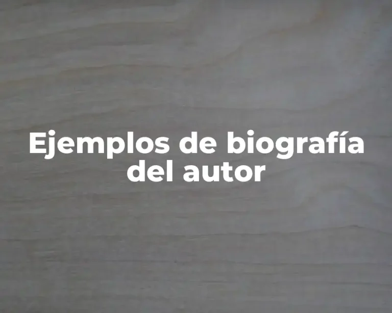 Ejemplos de biografía del autor