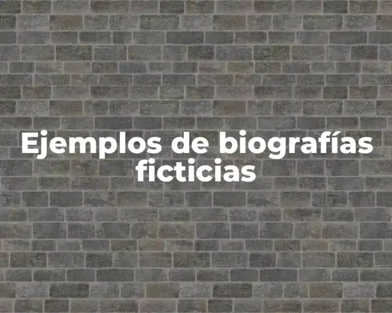 Ejemplos de biografías ficticias