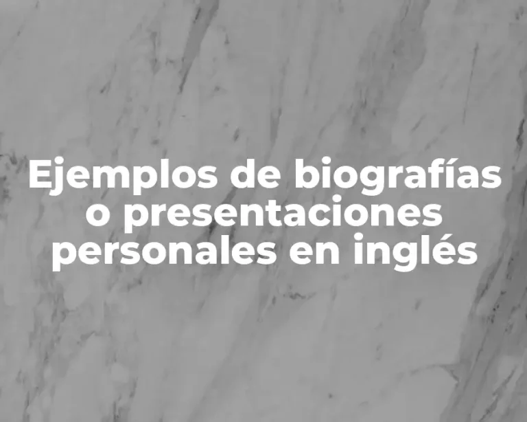 Ejemplos de biografías o presentaciones personales en inglés