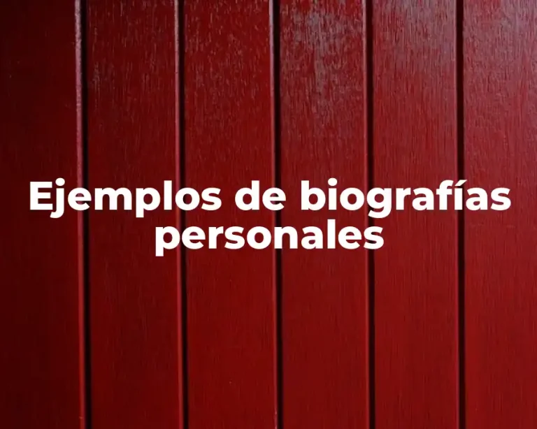 Ejemplos de biografías personales