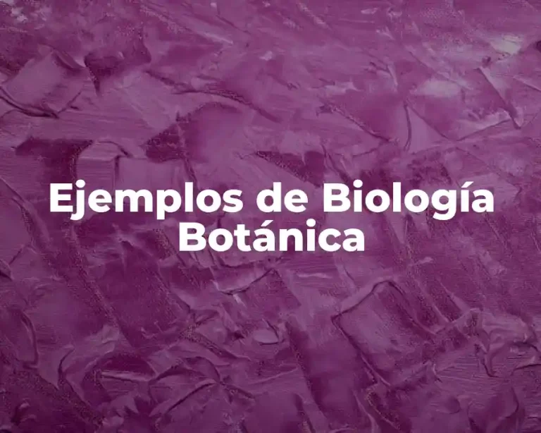 Ejemplos de Biología Botánica