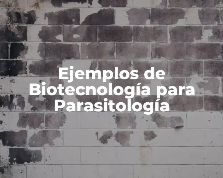 Ejemplos de Biotecnología para Parasitología