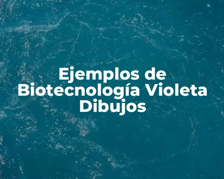 Ejemplos de Biotecnología Violeta Dibujos