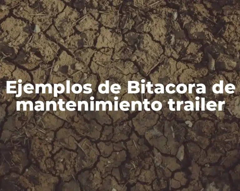 Ejemplos de Bitacora de mantenimiento trailer