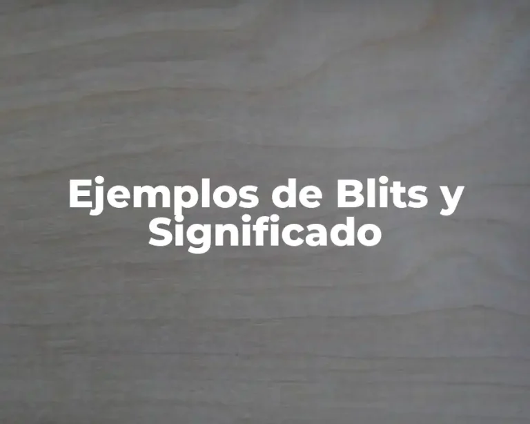 Ejemplos de Blits y Significado