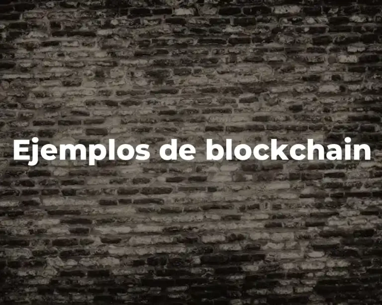 Ejemplos de blockchain
