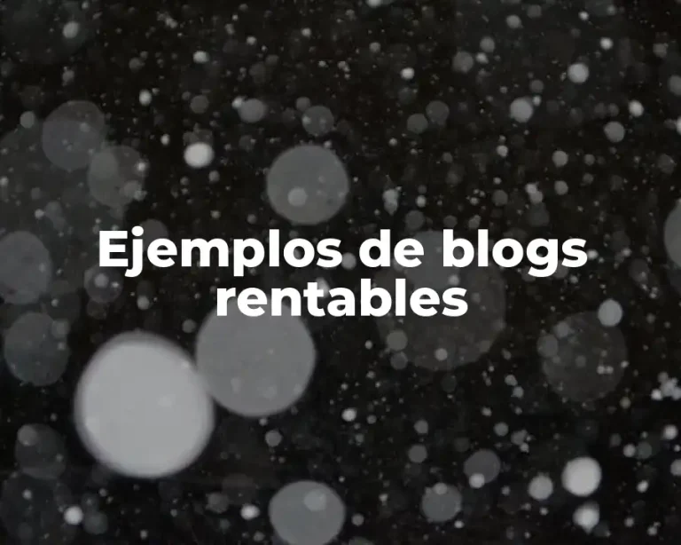Ejemplos de blogs rentables