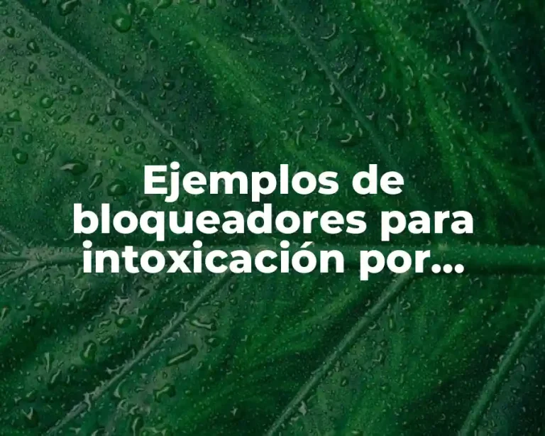 Ejemplos de bloqueadores para intoxicación por clembuterol