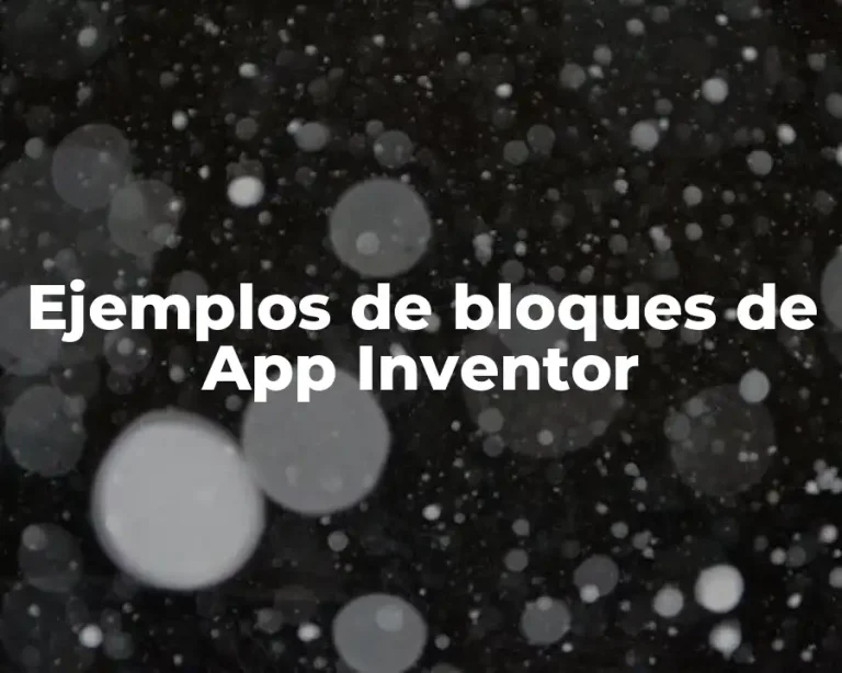 Ejemplos de bloques de App Inventor