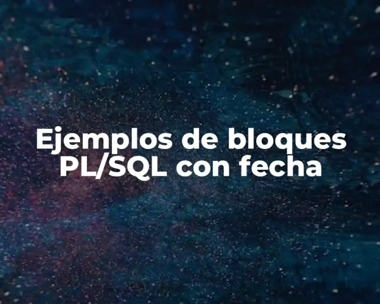 Ejemplos de bloques PL/SQL con fecha