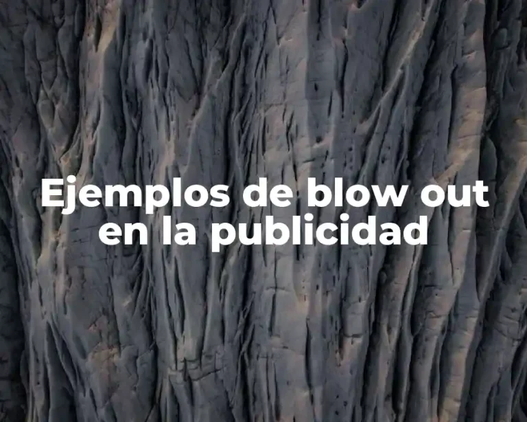 Ejemplos de blow out en la publicidad