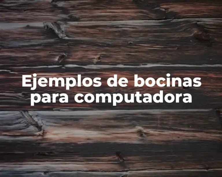 Ejemplos de bocinas para computadora