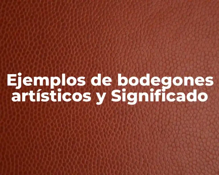 Ejemplos de bodegones artísticos y Significado