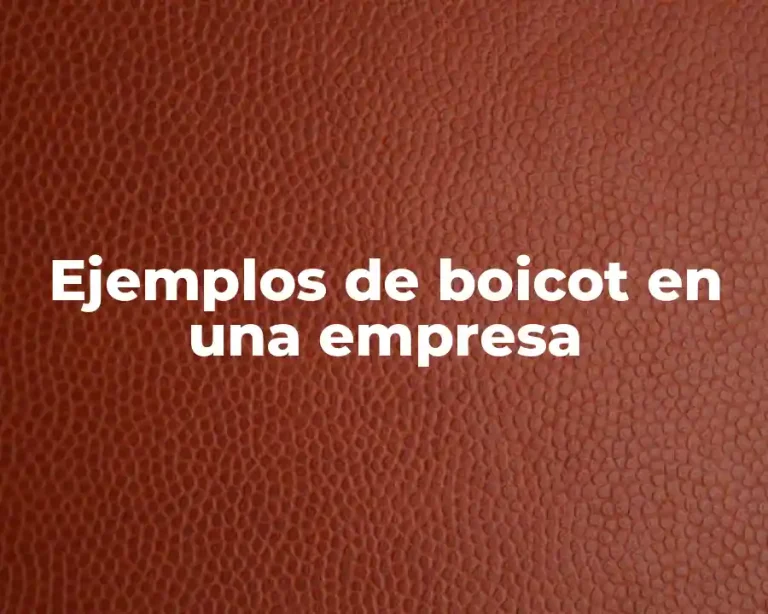 Ejemplos de boicot en una empresa