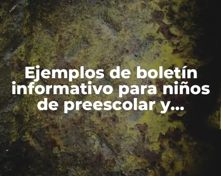 Ejemplos de boletín informativo para niños de preescolar y Significado