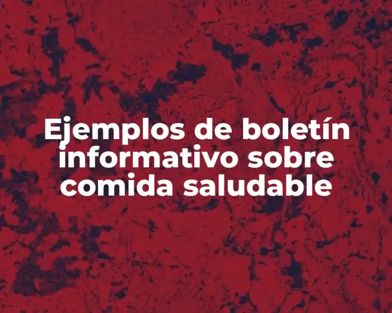 Ejemplos de boletín informativo sobre comida saludable