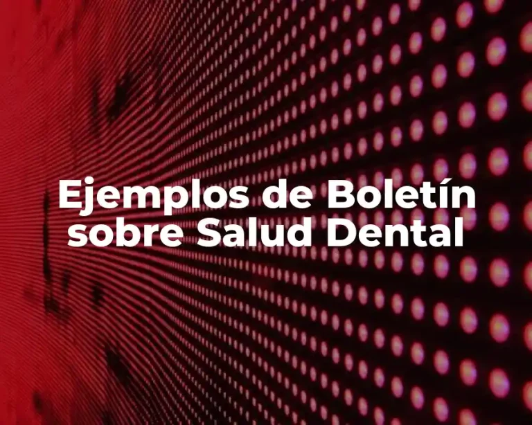 Ejemplos de Boletín sobre Salud Dental