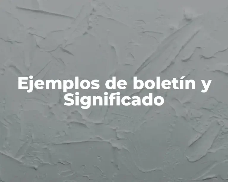 Ejemplos de boletín y Significado