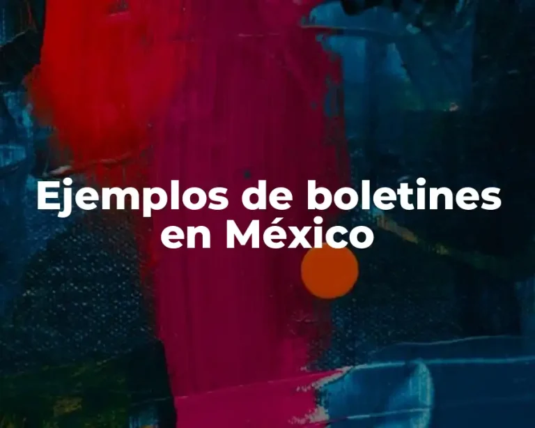 Ejemplos de boletines en México
