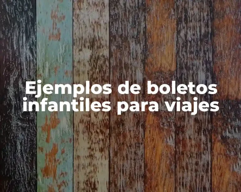 Ejemplos de boletos infantiles para viajes